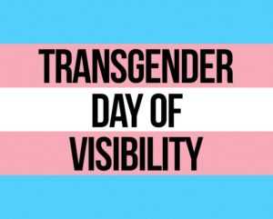 Transgender Day of Visibility